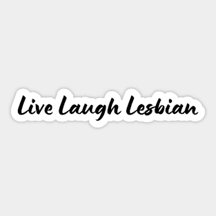 Live Laugh Lesbian Typography Rainbow Pride Month LGBT Sticker